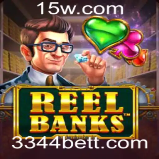 Descubra o Jogo de Slots 'ReelBanks' na Plataforma 3344bet