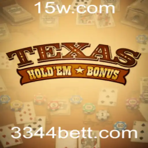 Tudo sobre o Jogo Texas Hold'em Bonus e sua Popularidade na 3344bet